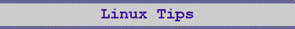 Linux Tips