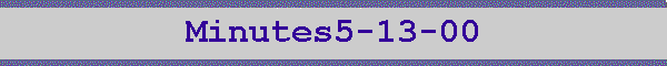 Minutes5-13-00